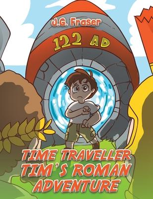 Time Traveller Tim’s Roman Adventure