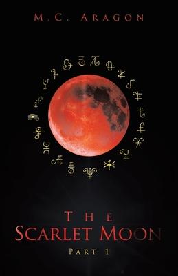 The Scarlet Moon: Part 1