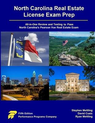 North Carolina Real Estate License Exam Prep: All-in-One Review and Testing to Pass North Carolina’s Pearson Vue Real Estate Exam