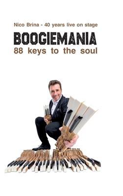 Boogiemania - 88 keys to the soul: 40 years live on stage
