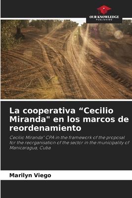 La cooperativa Cecilio Miranda en los marcos de reordenamiento