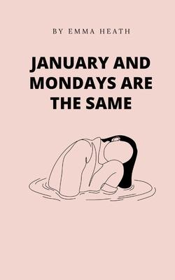 January and Mondays are the same