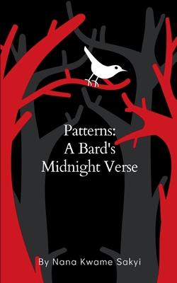 Patterns: A Bard’s Midnight Verse