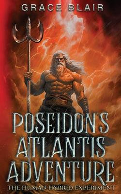 Poseidon’s Atlantis Adventure: The Human Hybrid Experiment