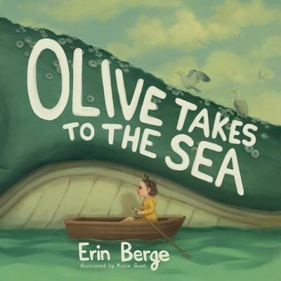 Olive Takes to the Sea: Olive Takes to the Sea