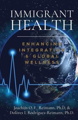 Immigrant Health: Enhancing Integration & Global Wellness