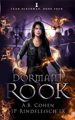 Dormant Rook: A Paranormal Academy Urban Fantasy (Leah Ackerman Book 4)
