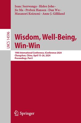 Wisdom, Well-Being, Win-Win: 19th International Conference, Iconference 2024, Changchun, China, April 15-26, 2024, Proceedings, Part I