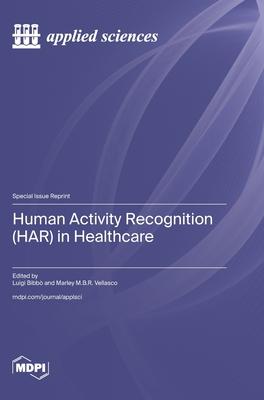 Human Activity Recognition (HAR) in Healthcare