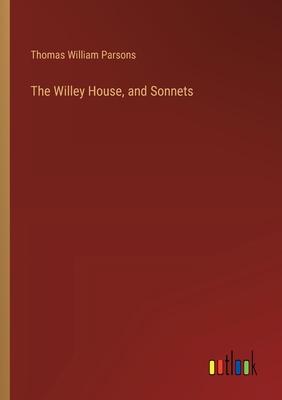 The Willey House, and Sonnets