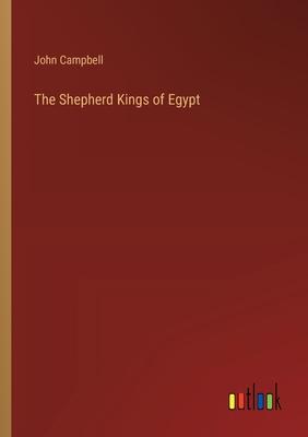 The Shepherd Kings of Egypt