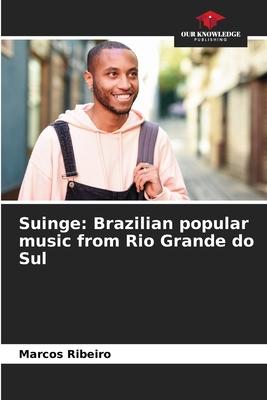 Suinge: Brazilian popular music from Rio Grande do Sul