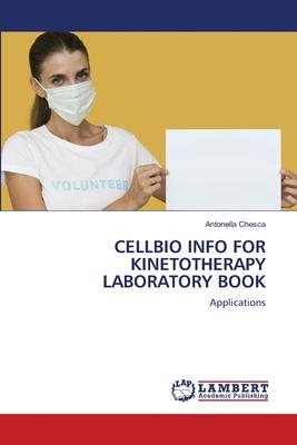 Cellbio Info for Kinetotherapy Laboratory Book