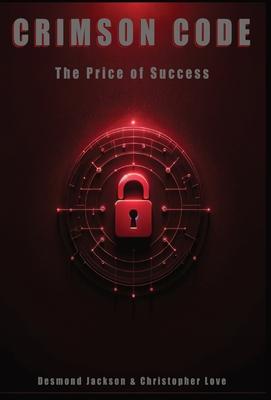 Crimson Code: The Price of Success
