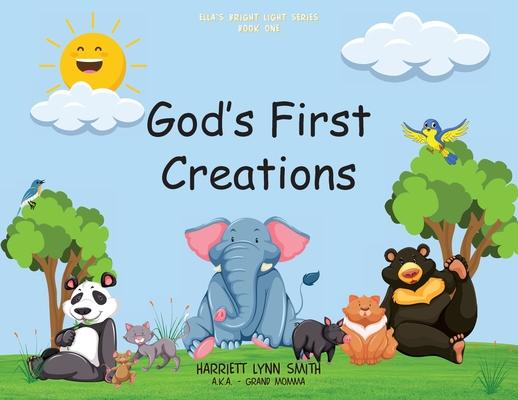 God’s First Creations