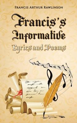 Francis’s Informative Lyrics and Poems