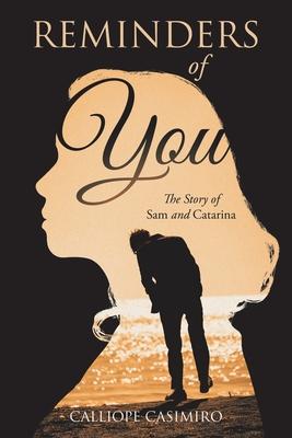 Reminders of You: The Story of Sam and Catarina