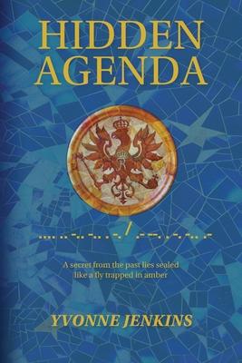 Hidden Agenda: A secret from the past lies sealed like a fly trapped in amber