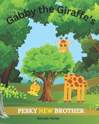 Gabby the Giraffe’s Pesky New brother