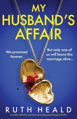 My Husband’s Affair: A totally addictive and heart-pounding psychological thriller
