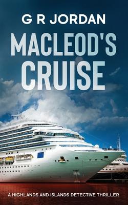 Macleod’s Cruise: A Highlands and Islands Detective Thriller