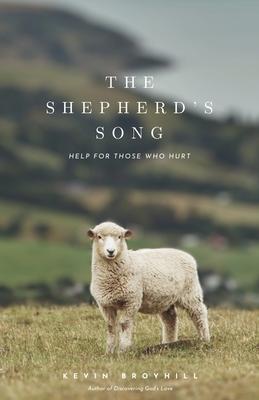 The Shepherd’s Song: Help For Those Who Hurt