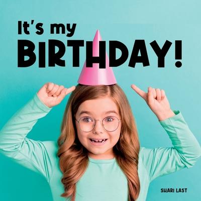 It’s My Birthday!: Meet many different kids on their birthday