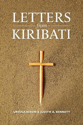 Letters from Kiribati: Correspondence by the Daughters of Our Lady of the Sacred Heart congregation of Catholic mission Sisters to the mother