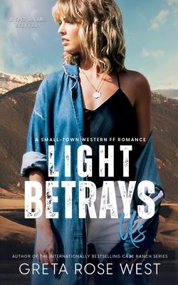 Light Betrays Us: A Small-Town Western FF Romance