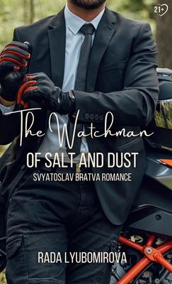 The Watchman of Salt and Dust: Svyatoslav Bratva Romance