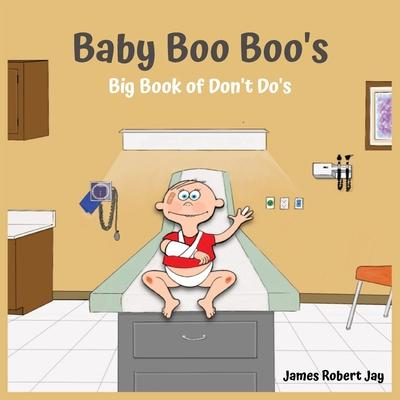 Baby Boo Boo’s: Big Book of Don’t Do’s