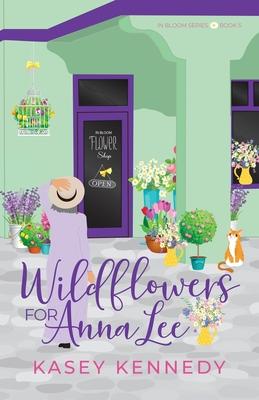 Wildflowers for Anna Lee: A Later in Life Romance