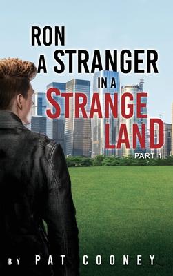 Ron: A Stranger In A Strange Land Book 1 The Wildmen Part 1