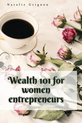 Wealth 101 for women entrepreneurs