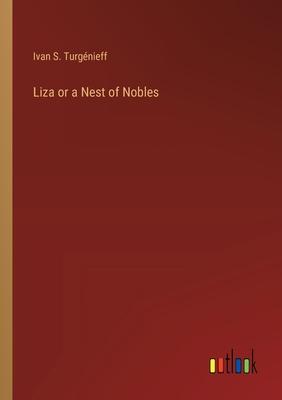 Liza or a Nest of Nobles