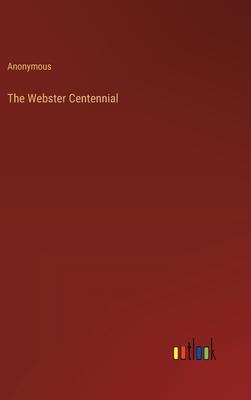 The Webster Centennial