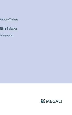 Nina Balatka: in large print
