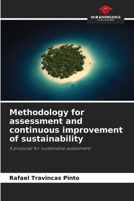 Methodology for assessment and continuous improvement of sustainability