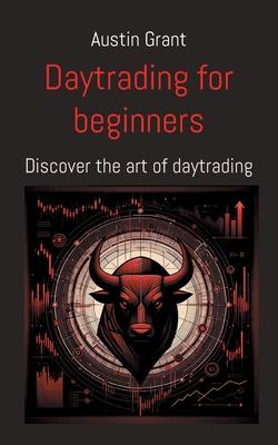 Day trading for beginners: Discover the art of day trading
