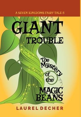Giant Trouble: The Mystery of the Magic Beans