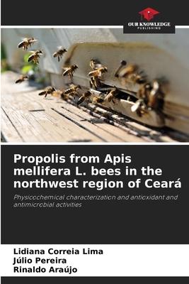 Propolis from Apis mellifera L. bees in the northwest region of Ceará