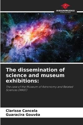 The dissemination of science and museum exhibitions