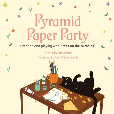 Pyramid Paper Party: Creating and Playing with Pass on the Miracles