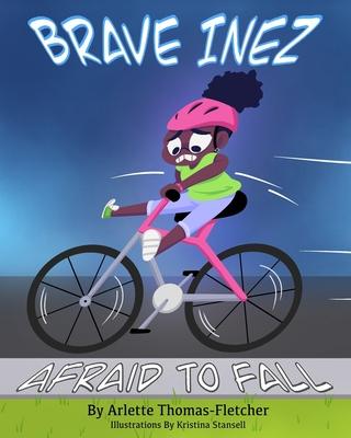 Brave Inez: Afraid To Fall