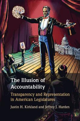 The Illusion of Accountability: Transparency and Representation in American Legislatures