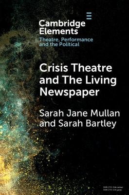 Crisis Theatre and the Living Newspaper