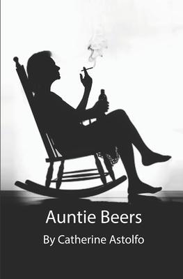 Auntie Beers: A book of connected short stories