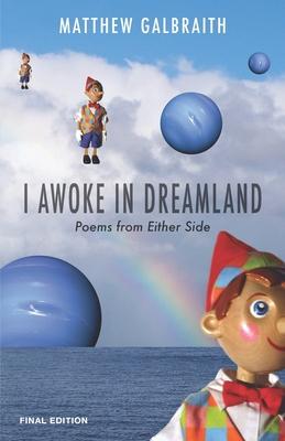 I Awoke in Dreamland: Poems from Either Side