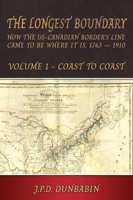 The Longest Boundary: Volume 1 - Coast to Coast