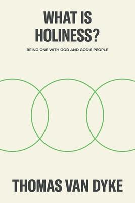 What is Holiness?: Being one with God and God’s people